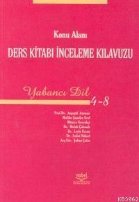 Konu Alanı Ders Kitabı İnceleme Kılavuzu Yabancı Dil (4-8) Ayşegül Ata