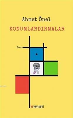 Konumlandırmalar Ahmet Önel