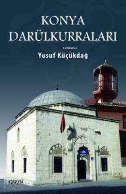 Konya Darülkurraları Yusuf Küçükdağ