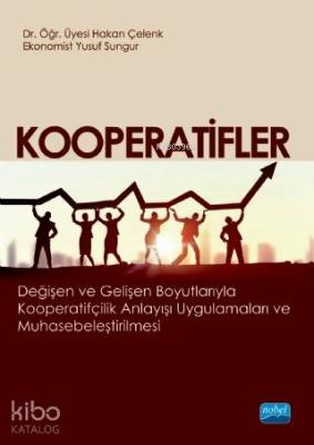 Kooperatifler Değişen ve Gelişen Boyutlarıyla Kooperatifçilik Anlayışı