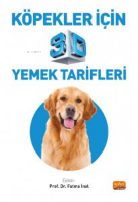 Köpekler İçin 3D Yemek Tarifleri Fatma İnal