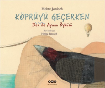 Köprüyü Geçerken – Dev ile Ayının Öyküsü Heinz Janisch