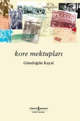 Kore Mektupları Gündoğdu Kayal