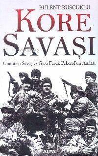 Kore Savaşı Bülent Ruscuklu