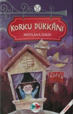 Korku Dükkanı Mevlana İdris