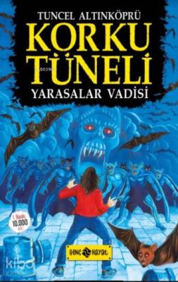 Korku Tüneli 1 - Yarasalar Vadisi Tuncel Altınköprü