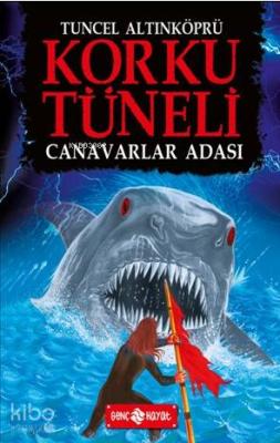 Korku Tüneli 2; Canavarlar Adası Tuncel Altınköprü