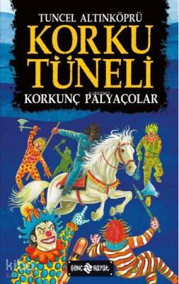 Korku Tüneli 4 - Korkunç Palyaçolar Tuncel Altınköprü