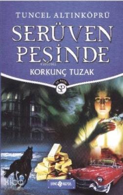 Korkunç Tuzak - Serüven Peşinde 8 Tuncel Altınköprü