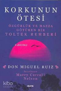 Korkunun Ötesi Don Miguel Ruiz