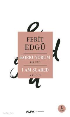 Korkuyorum - I Am Scared Ferit Edgü