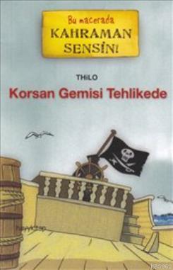 Korsan Gemisi Tehlikede Thilo