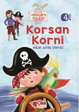 Korsan Korni (Miniklere Öyküler) Nalan Aktaş Sönmez