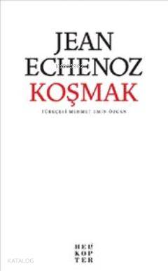 Koşmak Jean Echenoz