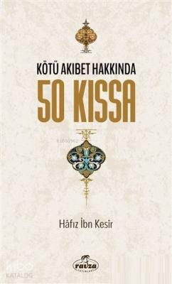 Kötü Akıbet Hakkında 50 Kıssa