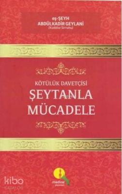 Kötülük Davetçisi Şeytanla Mücadele Abdülkadir Geylani