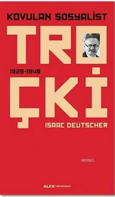 Kovulan Sosyalist Troçki Isaac Deutscher