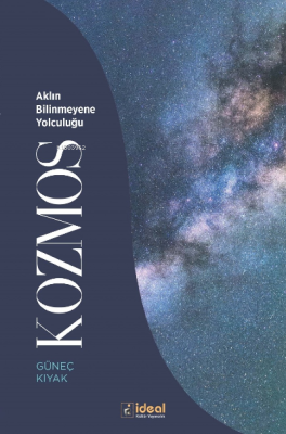 Kozmos - Aklın Bilinmeyene Yolculuğu Güneç Kıyak