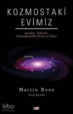 Kozmostaki Evimiz Martin Rees