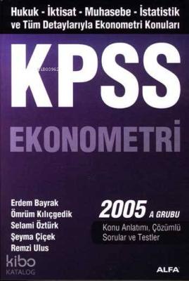 Kpss Ekonometri 2005 A Grubu Erdem Bayrak