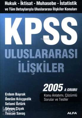 Kpss Uluslararası İlişkiler 2005 A Grubu Erdem Bayrak