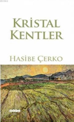 Kristal Kentler Hasibe Çerko