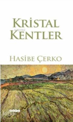 Kristal Kentler Hasibe Çerko