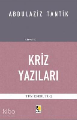 Kriz Yazıları Abdulaziz Tantik