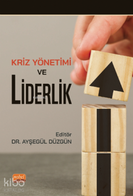 Kriz Yönetimi ve Liderlik Ayşe Nihan Arıbaş