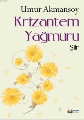 Krizantem Yağmuru Umur Akmansoy