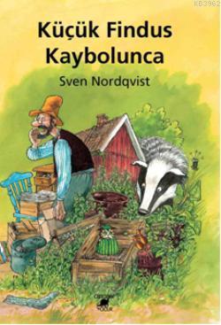 Küçük Findus Kaybolunca Sven Nordqvist