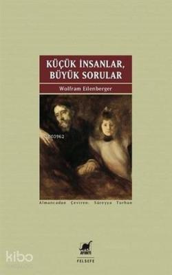 Küçük İnsanlar Büyük Sorular Wolfram Eilenberger