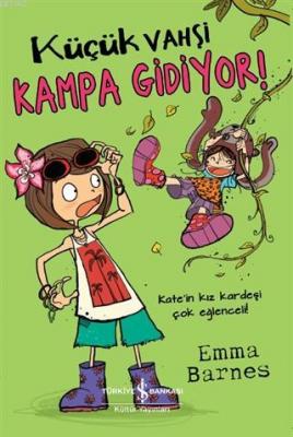 Küçük Vahşi Kampa Gidiyor! Emma Barnes