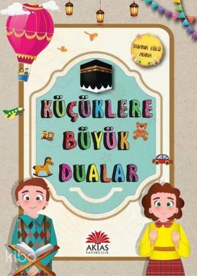 Küçüklere Büyük Dualar Ebru İpek Aydın