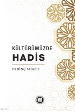 Kültürümüzde Hadis Erdinç Ahatlı