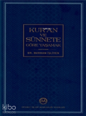 Kur'an ve Sünnete Göre Yaşamak Burhan İşliyen