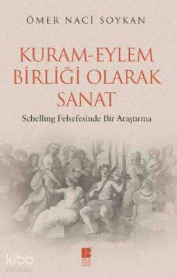 Kuram Eylem Birliği Olarak Sanat Ömer Naci Soykan