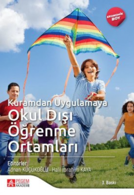 Kuramdan Uygulamaya Okul Dışı Öğrenme Ortamları - Ekonomik Boy Kolekti