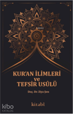 Kur'an İlimleri ve Tefsir Usulu Ziya Şen