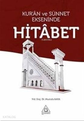 Kur'an ve Sünnet Ekseninde Hitabet Mustafa Kara