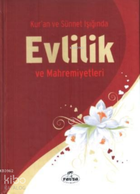 Kur'an ve Sünnet Işığında Evlilik ve Mahremiyetleri Sadık Akkiraz