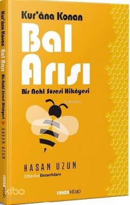 Kur'ana Konan Bal Arısı - Bir Nahl Suresi Hikayesi Hasan Uzun