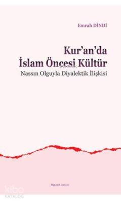 Kur'an'da İslam Öncesi Kültür Emrah Dindi