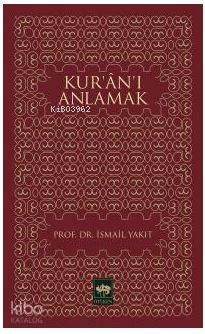 Kur'an'ı Anlamak İsmail Yakıt