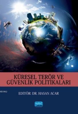 Küresel Terör ve Güvenlik Politikaları Hasan Acar