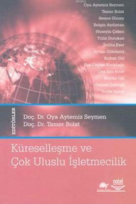 Küreselleşme ve Çok Uluslu İşletmecilik Oya Aytemiz Seymen