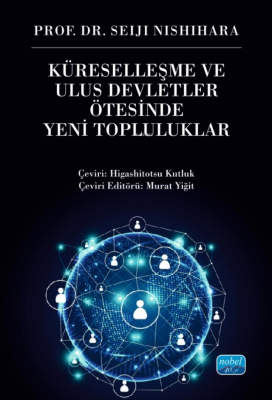 Küreselleşme ve Ulus Devletler Ötesinde Yeni Topluluklar Seiji Nishiha