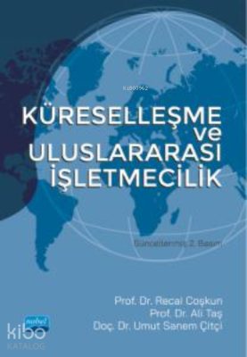 Küreselleşme ve Uluslararası İşletmecilik Recai Coşkun