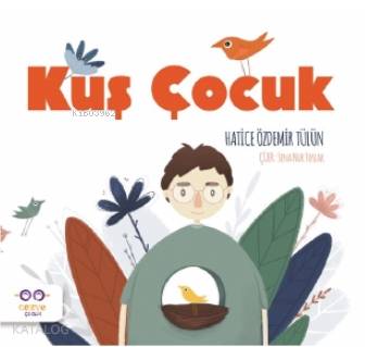 Kuş Çocuk Hatice Özdemir Tülün