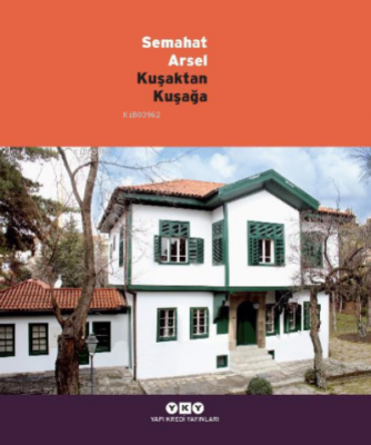 Kuşaktan Kuşağa Semahat Arsel